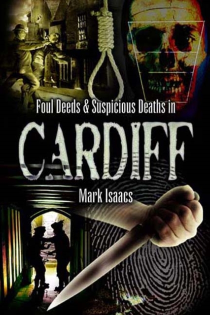 Foul Deeds & Suspicious Deaths in Cardiff, EPUB eBook