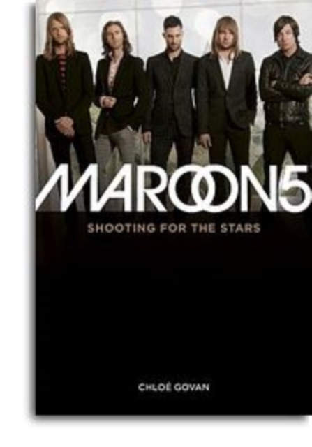 Maroon 5: Shooting for the Stars, Paperback / softback Book