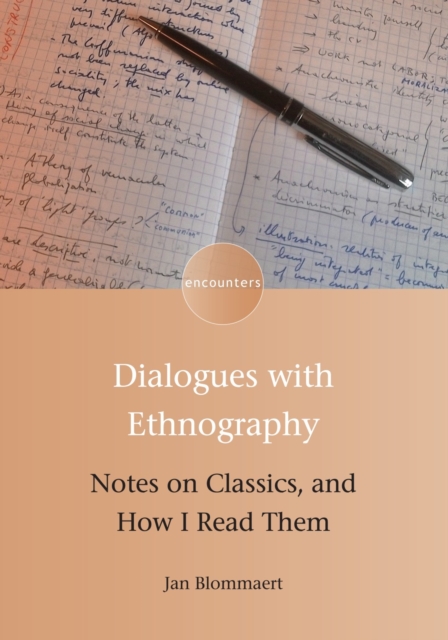 Dialogues with Ethnography : Notes on Classics, and How I Read Them, Paperback / softback Book