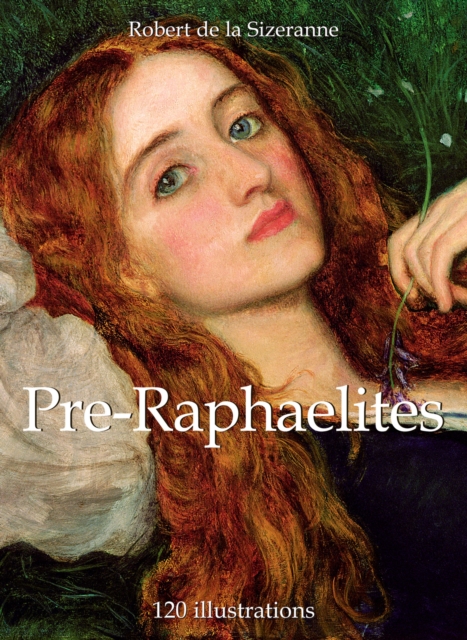 Pre-Raphaelites 120 illustrations, EPUB eBook