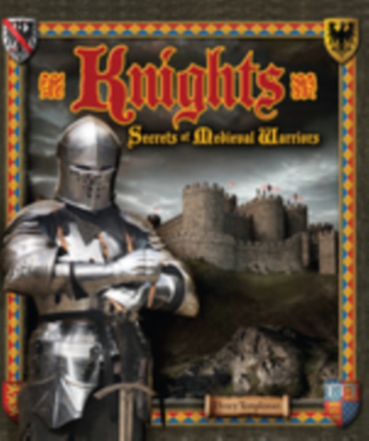 Knights : Secrets of Medieval Warriors, Paperback / softback Book