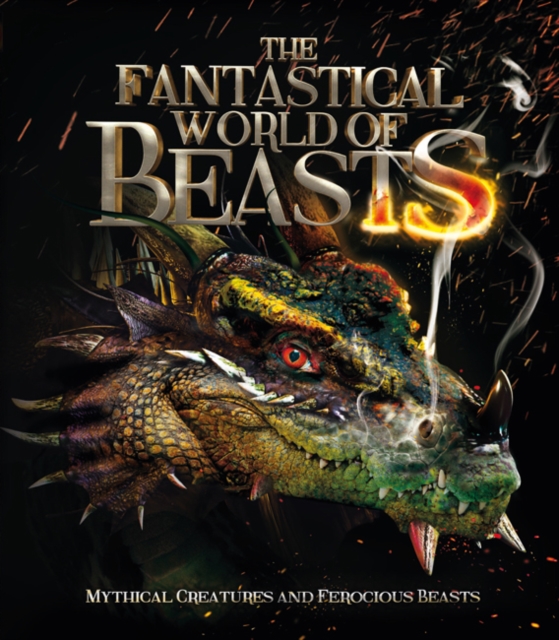 The Fantastical World of Beasts, Hardback Book