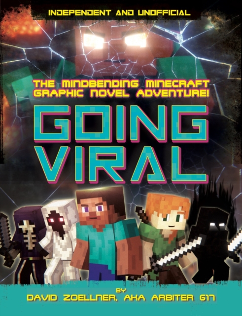 Going Viral (Independent & Unofficial) : The Mindbending Minecraft Graphic Novel Adventure, Paperback / softback Book