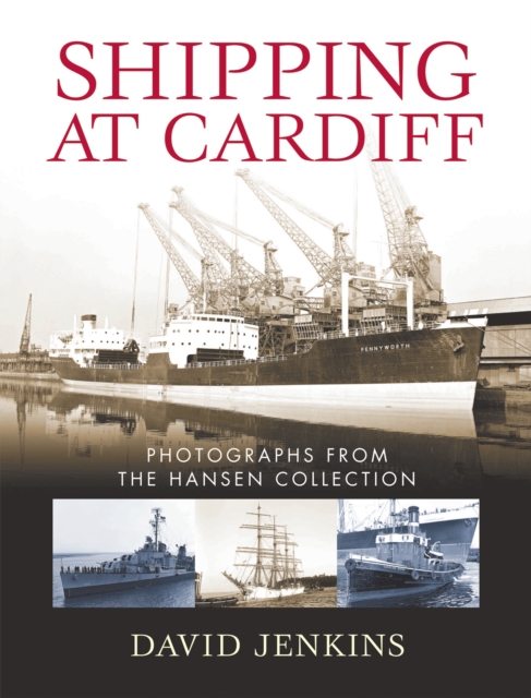 Shipping at Cardiff : Photographs from the Hansen Collection, EPUB eBook
