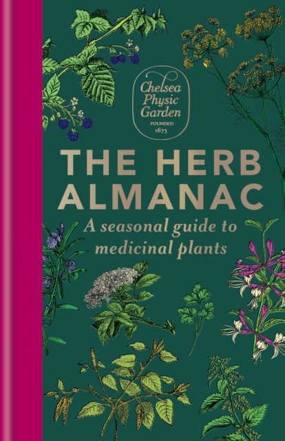 The Herb Almanac : A seasonal guide to medicinal plants, EPUB eBook