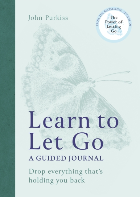 Learn to Let Go : A Guided Journal: Drop everything that's holding you back, Paperback / softback Book