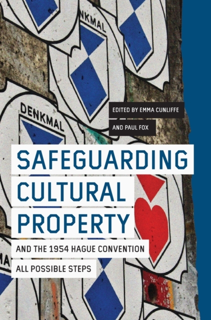 Safeguarding Cultural Property and the 1954 Hague Convention : All Possible Steps, Hardback Book
