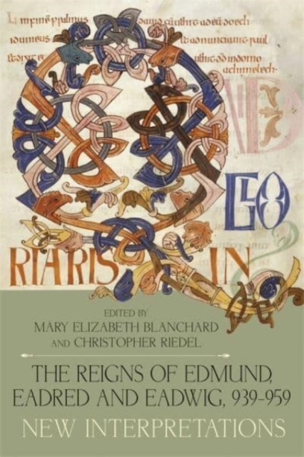 The Reigns of Edmund, Eadred and Eadwig, 939-959 : New Interpretations, Hardback Book