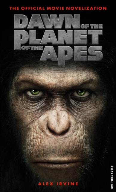 Dawn of the Planet of the Apes: The Official Movie Novelization, Paperback / softback Book