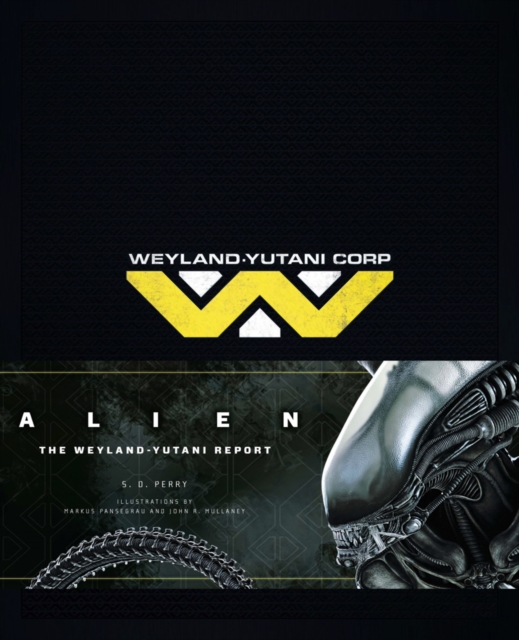 Alien : The Weyland Yutani Report, Hardback Book