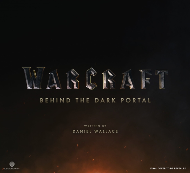 Warcraft: Behind the Dark Portal, Hardback Book