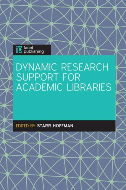 Dynamic Research Support for Academic Libraries, Paperback / softback Book