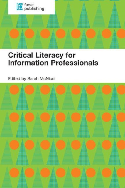 Critical Literacy for Information Professionals, Paperback / softback Book