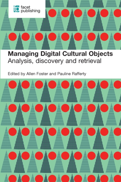 Managing Digital Cultural Objects : Analysis, discovery and retrieval, PDF eBook