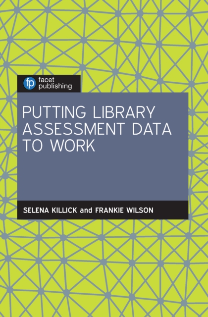 Putting Library Assessment Data to Work, PDF eBook