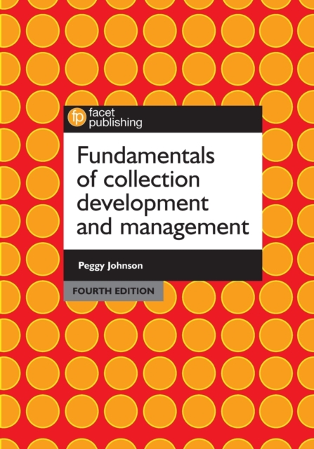 Fundamentals of Collection Development and Management, Paperback / softback Book