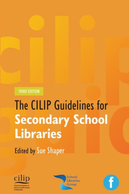 CILIP Guidelines for Secondary School Libraries, Hardback Book