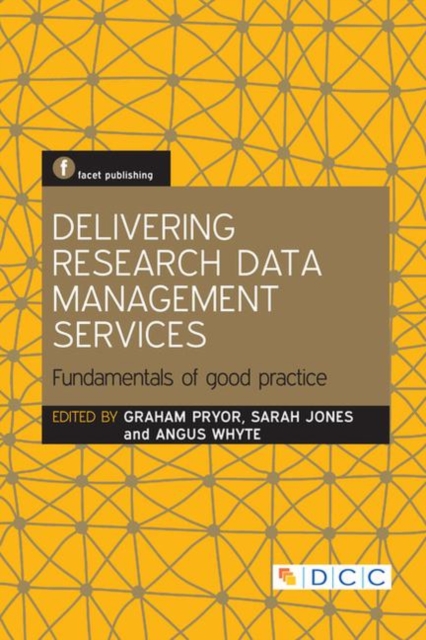 Delivering Research Data Management Services : Fundamentals of Good Practice, Hardback Book