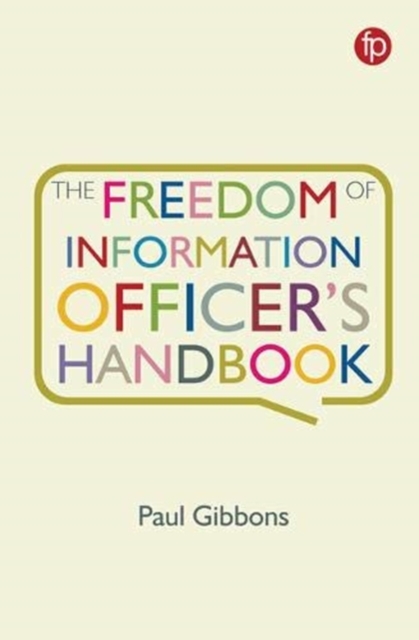 The Freedom of Information Officer's Handbook, Hardback Book