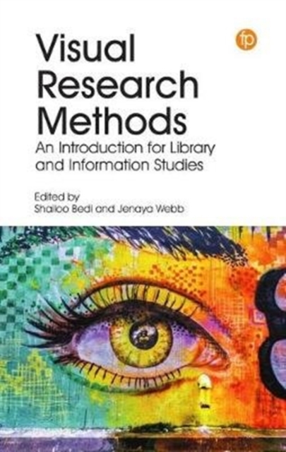 Visual Research Methods : An Introduction for Library and Information Studies, Hardback Book