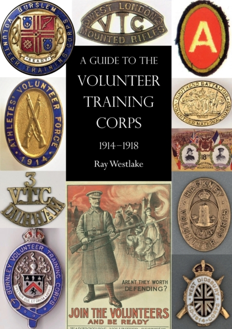 A Guide to the Volunteer Training Corps 1914-1918, Paperback / softback Book