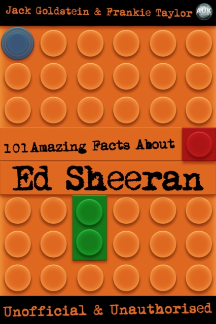 101 Amazing Facts About Ed Sheeran, EPUB eBook