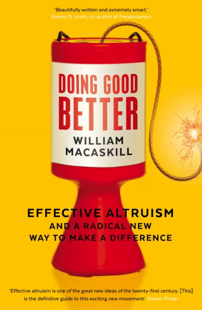 Doing Good Better : Effective Altruism and a Radical New Way to Make a Difference, EPUB eBook