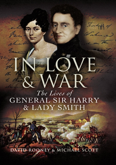 In Love & War : The Lives and Marriage of General Harry and Lady Smith, PDF eBook
