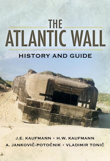 The Atlantic Wall : History and Guide, EPUB eBook