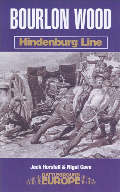 Bourlon Wood : Hindenburg Line, EPUB eBook