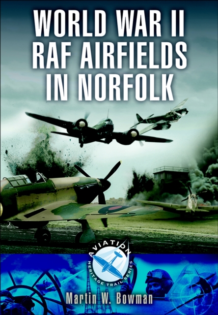 World War II RAF Airfields in Norfolk, PDF eBook
