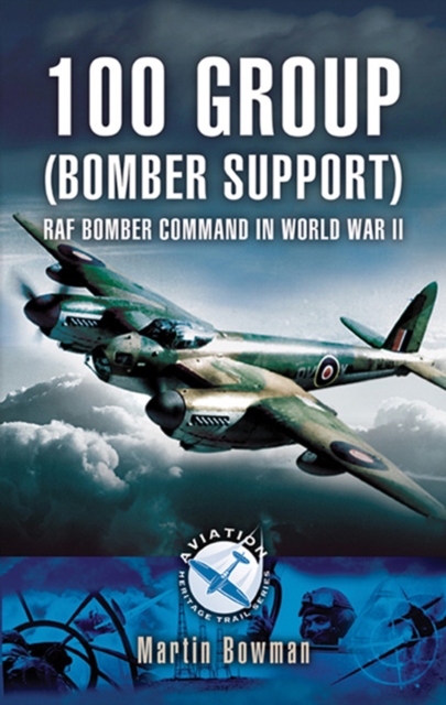 100 Group (Bomber Support) : RAF Bomber Command in World War II, EPUB eBook