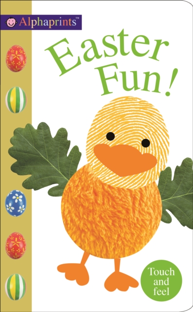 Easter Fun : Alphaprints Touch & Feel, Board book Book