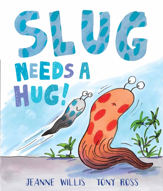 Slug Needs a Hug, Hardback Book