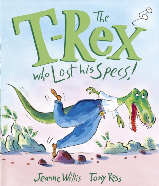 The T-Rex Who Lost His Specs!, Hardback Book