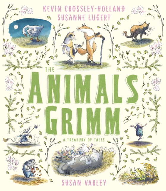 The Animals Grimm: A Treasury of Tales, Hardback Book