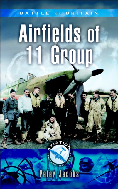 Battle of Britain: Airfields of 11 Group, EPUB eBook