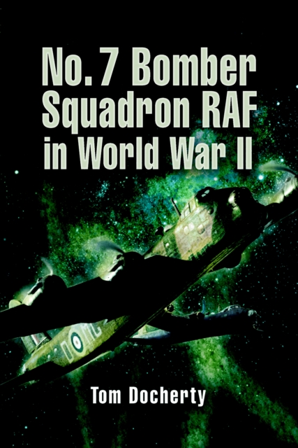 No. 7 Bomber Squadron RAF in World War II, EPUB eBook