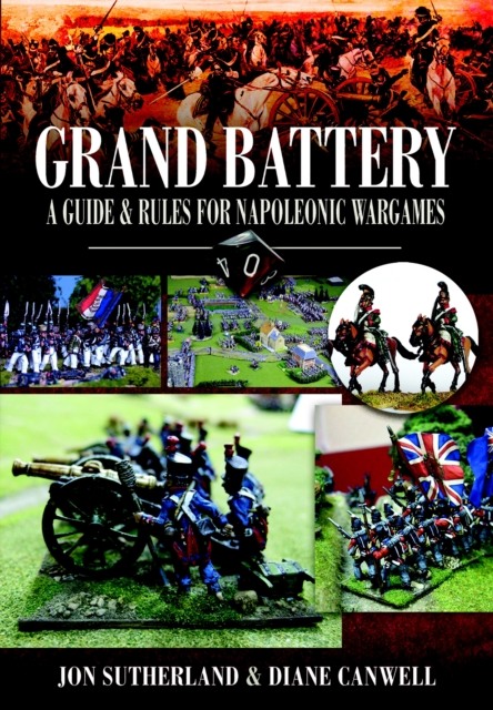 Grand Battery : A Guide & Rules for Napoleonic Wargames, EPUB eBook