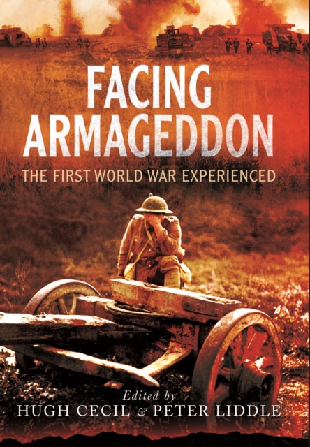Facing Armageddon: The First World War Experienced, Paperback / softback Book