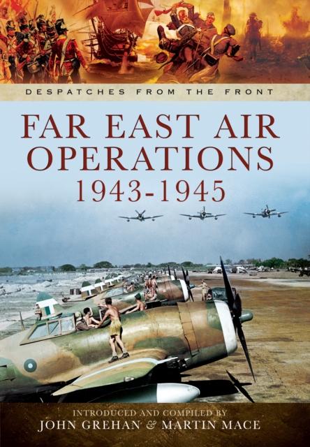 Far East Air Operations 1943-1945, Hardback Book