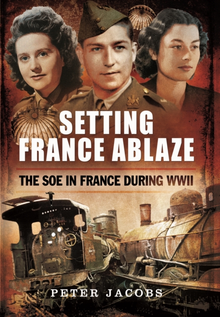 Setting France Ablaze, Hardback Book
