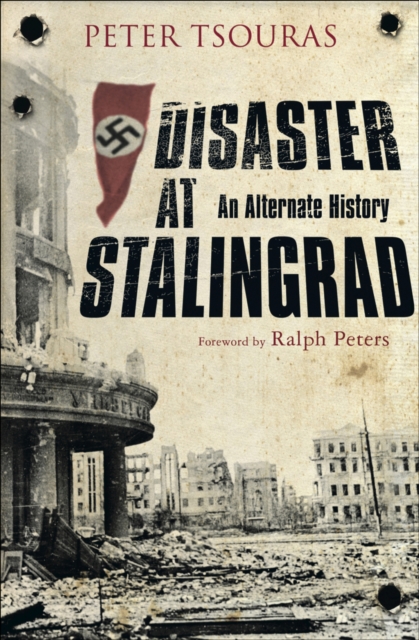 Disaster at Stalingrad : An Alternate History, EPUB eBook