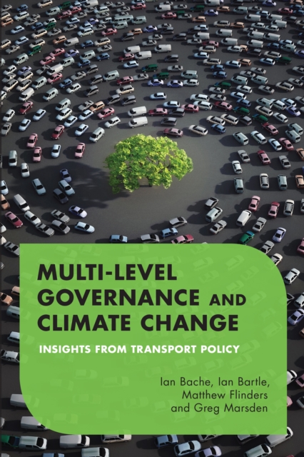 Multilevel Governance and Climate Change : Insights From Transport Policy, Hardback Book