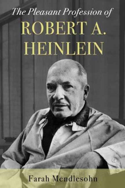 The Pleasant Profession of Robert A. Heinlein, Hardback Book