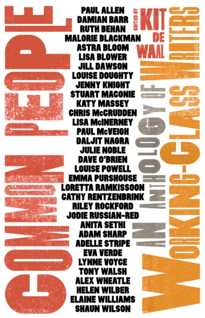 Common People : An Anthology of Working-Class Writers, Paperback / softback Book