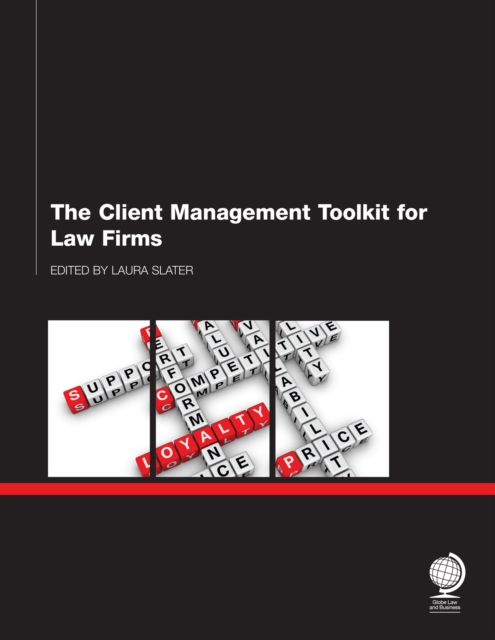 The Client Management Toolkit for Law Firms, Paperback / softback Book