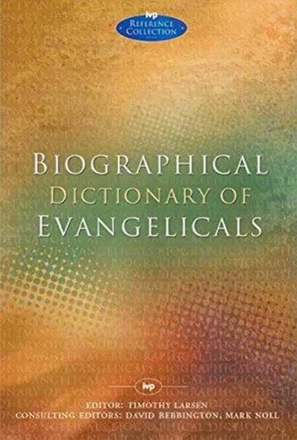 Biographical Dictionary of Evangelicals, Paperback / softback Book