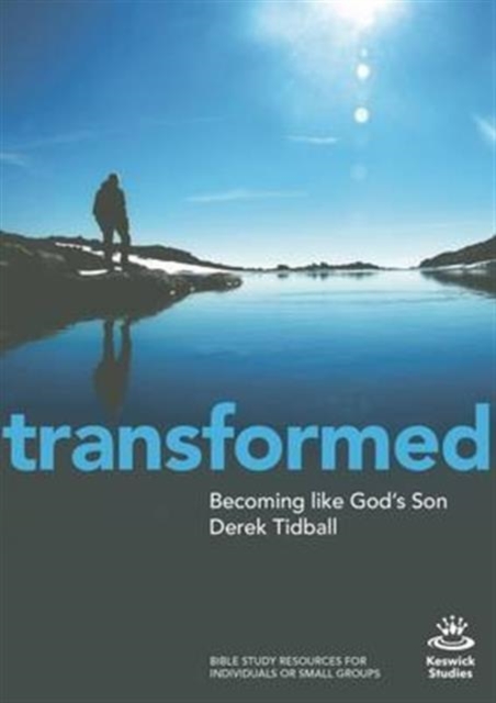 Transformed : Becoming Like God's Son, Paperback / softback Book
