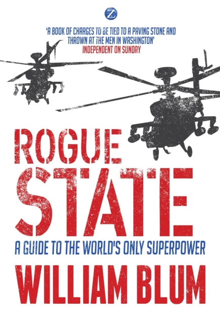 Rogue State : A Guide to the Worlds Only Superpower, Paperback / softback Book